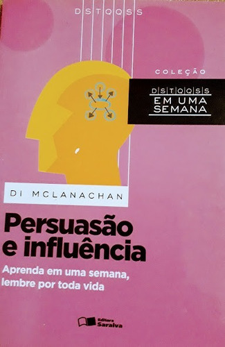 Livro Persuasão E Influência Aprenda Em Uma Semana