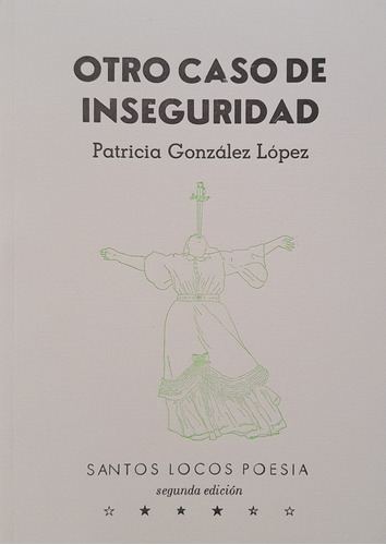 Otro Caso De Inseguridad - Patricia Gonzalez - Santos Locos