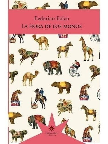 Libro La Hora De Los Monos - Falco Federico