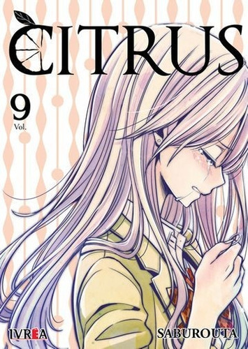 CITRUS 9, de Saburouta. Serie Citrus, vol. 9. Editorial Ivrea, tapa blanda en español, 2019