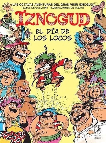 Iznogud: El Dia De Los Locos - Rene Goscinny