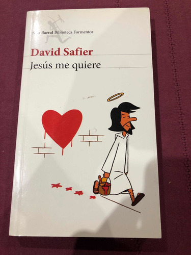 Jesús Me Quiere. David Safier. Seix Barral.