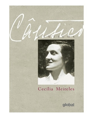 Cânticos, De Meireles, Cecília. Editora Global, Capa Mole, Edição 4 Em Português