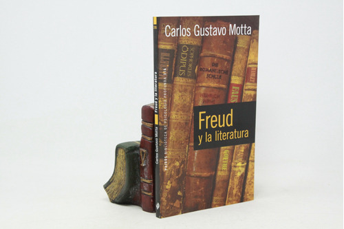 Carlos Gustavo Motta - Freud Y La Literatura