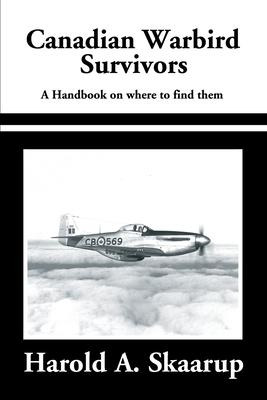 Libro Canadian Warbird Survivors 2002 - Harold A Skaarup