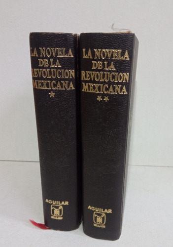 La Novela De La Revolución Mexicana, Antonio Castro. Aguilar