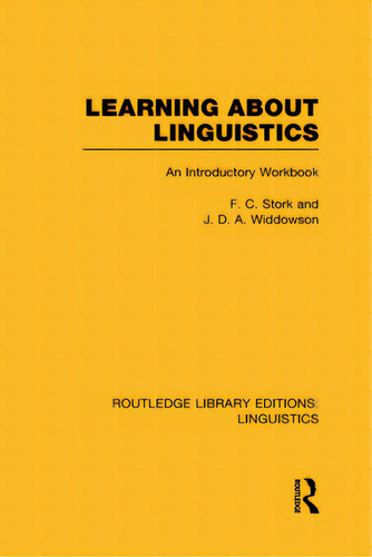 Learning About Linguistics, De Stork, F. C.. Editorial Routledge, Tapa Dura En Inglés