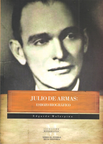 Julio De Armas (biografía) / Edgardo Malaspina