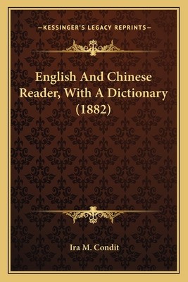 Libro English And Chinese Reader, With A Dictionary (1882...