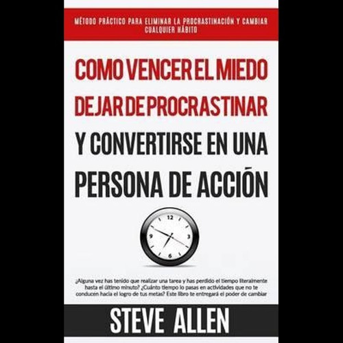 Libro Cómo Vencer El Miedo Dejar De Procrastinar Allen Papel