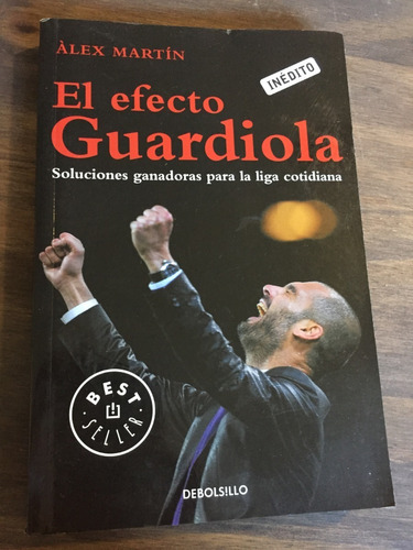 Libro El Efecto Guardiola - Inédito - Álex Mártín - Oferta