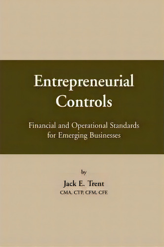 Entrepreneurial Controls, De Jack E Trent. Editorial Iuniverse, Tapa Dura En Inglés