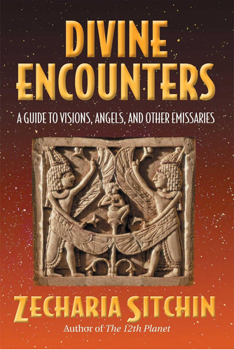 Libro: Divine Encounters: A Guide To Visions, Angels, And Ot
