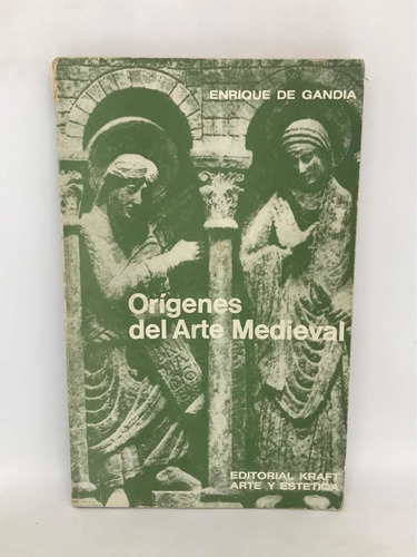 Origenes Del Arte Medieval Enrique De Gandia L5