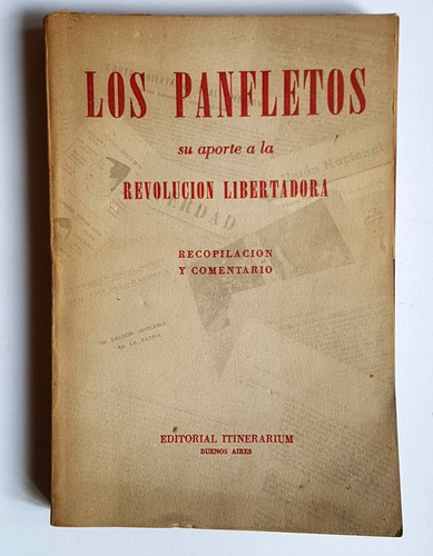 Los Panfletos, Su Aporte A La Revolucion Libertadora, 1955