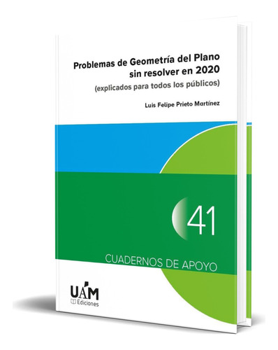 Libro Problemas De Geometría Del Plano [ Original ], De Luis Felipe Prieto Martínez. Editorial Uam Ediciones, Tapa Blanda En Español, 2023