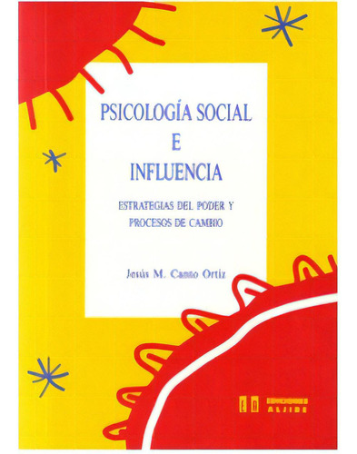 Psicología Social E Influencia. Estrategias Del Poder Y Pr, De Jesús M. Canto Ortiz. 8487767258, Vol. 1. Editorial Editorial Intermilenio, Tapa Blanda, Edición 1994 En Español, 1994