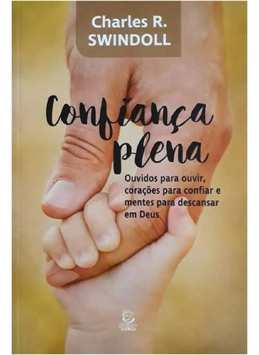 Confiança Plena - Charles R. Swindoll