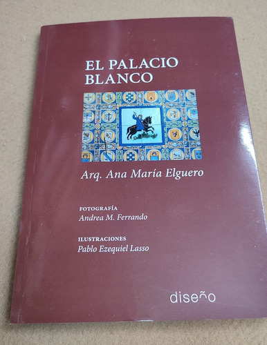 El Palacio Blanco Museo I. F. Blanco. Arq. Ana Elguero Aanba