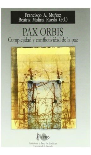 Pax Orbis . Complejidad Y Conflictividad De