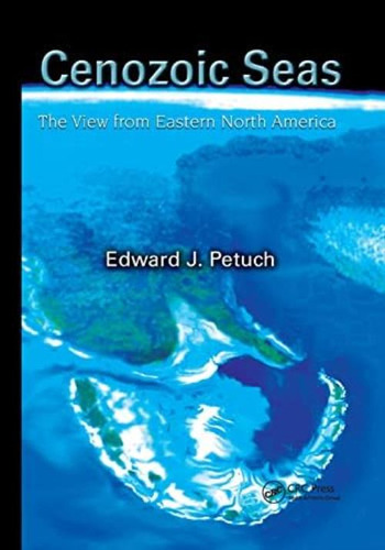 Cenozoic Seas: The View From Eastern North America, De Petuch, Edward J.. Editorial Crc Press, Tapa Dura En Inglés