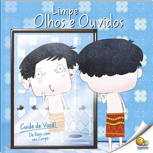 Cuide de Você! De Bem com Seu Corpo: Limpe Olhos e Ouvidos (Nível 3 / Paradidáticos Todolivro), de Quixot Multimedia Pvt Ltd.. Editorial Todolivro Distribuidora Ltda., capa mole em português, 2016