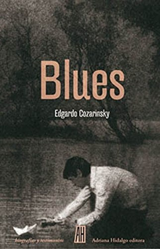 Blues, Cozarinsky, Ed. Ah