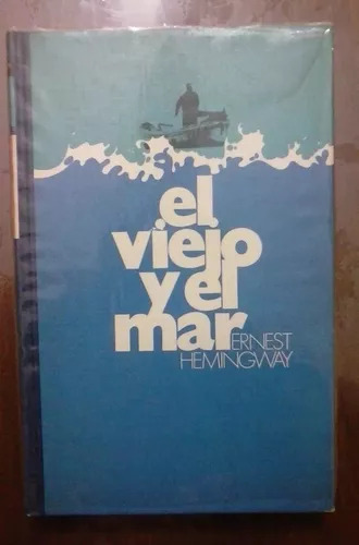 Ernest Hemingway: El Viejo Y El Mar