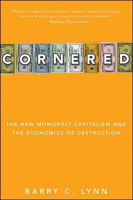 Libro Cornered : The New Monopoly Capitalism And The Econ...