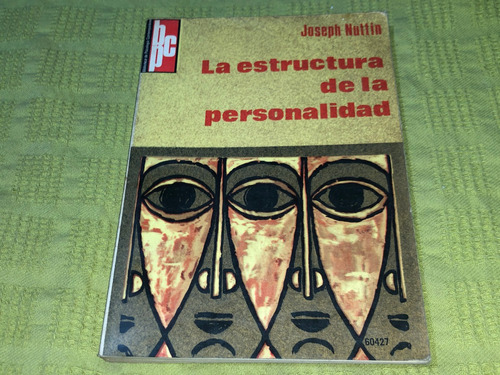 La Estructura De La Personalidad - Joseph Nuttin - Kapelusz