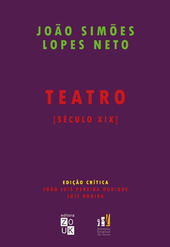 Teatro – Século XIX, de Lopes Neto, João Simões. Zouk Editora e Distribuidora Ltda., capa mole em português, 2017