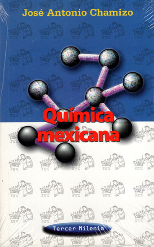 Quimica Mexicana. 9701883748 Chamizo. Conaculta