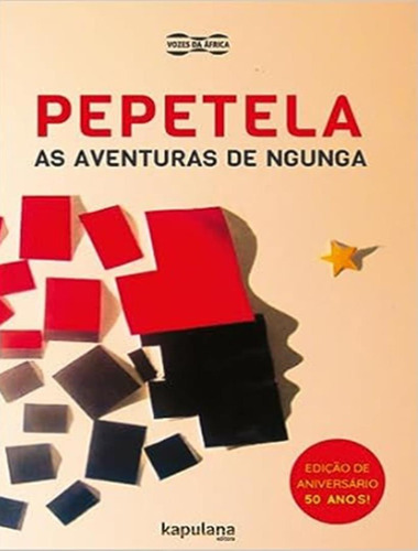 As Aventuras De Ngunga: As Aventuras De Ngunga, De Pepetela. Editora Kapulana Editorial, Capa Mole, Edição 1 Em Português, 2023