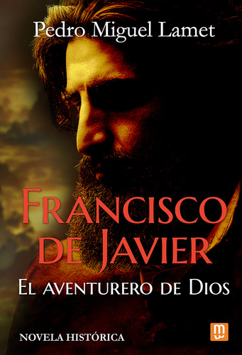 Francisco De Javier, El Aventurero De Dios -  -(t.dura) - *