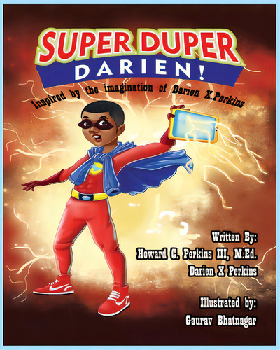Super Duper Darien: Inspired By The Imagaination Of Darien X. Perkins, De Perkins, Howard Carroll. Editorial Lightning Source Inc, Tapa Blanda En Inglés