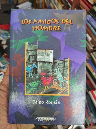 Los Amigos Del Hombre - Celso Román - Libro Original 