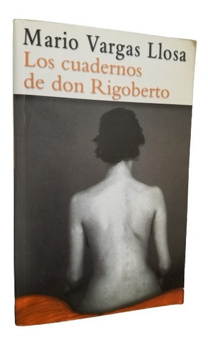 Los Cuadernos De Don Rigoberto Mario Vargas Llosa 