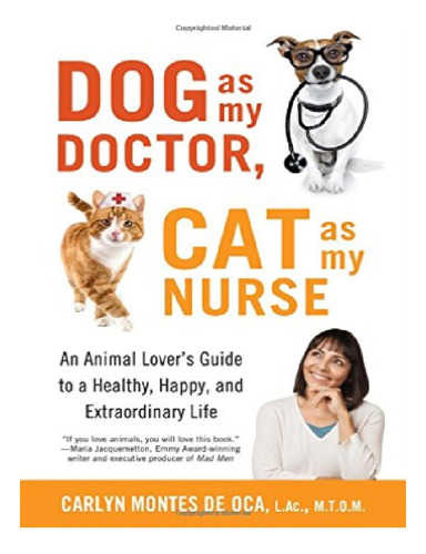 Dog As My Doctor, Cat As My Nurse - Carlyn Montes De O. Eb12