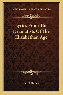 Libro Lyrics From The Dramatists Of The Elizabethan Age -...