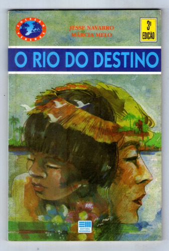 Livro: O Rio Do Destino - Jesse Navarro - Coleção Veredas