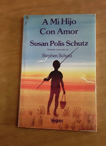 A Mi Hijo Con Amor - Susan Polis Schutz - Vergara