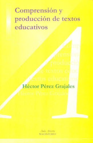 Comprensión Y Producción De Textos Educativos, De Héctor Pérez Grajales. Cooperativa Editorial Magisterio, Tapa Blanda, Edición 2006 En Español