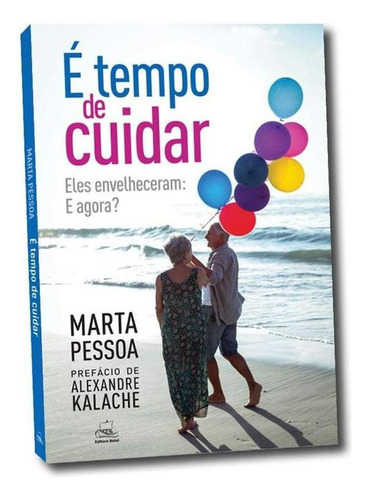 É Tempo De Cuidar, De Marta Pessoa.