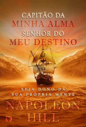 Capitão Da Minha Alma, Senhor Do Meu Destino: Seja Dono Da Sua Própria Mente, De Napoleon Hill. Editora Cdg Edicoes E Publicacoes Ltda, Capa Mole, Edição 1 Em Português