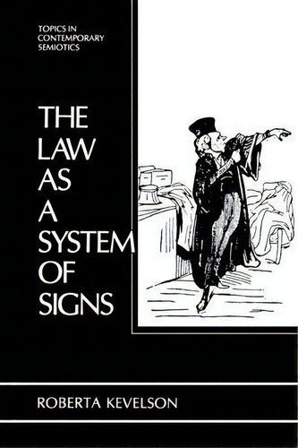 The Law As A System Of Signs, De Roberta Kevelson. Editorial Springer Verlag New York Inc, Tapa Blanda En Inglés