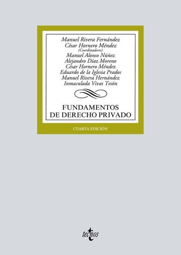 Fundamentos de Derecho Privado, de Rivera Fernández, Manuel#hornero Méndez, César#alonso Núñez, Manuel#díaz Moreno, Alejandro#sánchez G. Editorial Tecnos en español