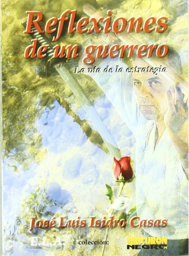 Libro Reflexiones De Un Guerrero De Isidro Casas Jose Luis E