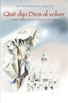 Comprar Libro : Que Dijo Dios Al Volver Santa Catalina De Siena,...