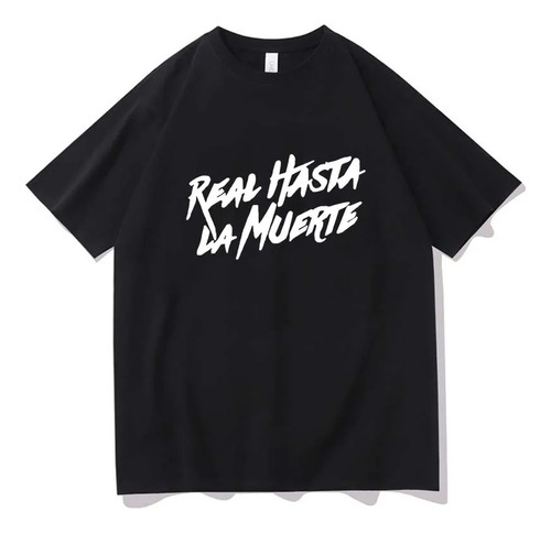 Camisa Real Hasta La Muerte Estampada Camiseta