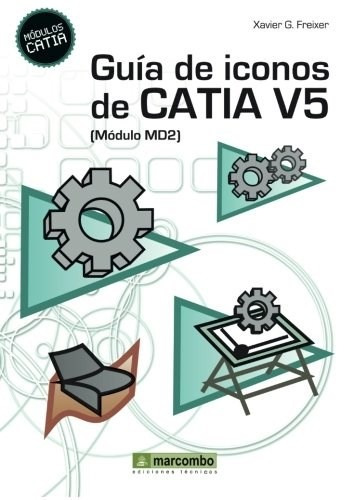 Libro Guia De Iconos De Catia V5 (modelo Md2) De Xavier Gonz